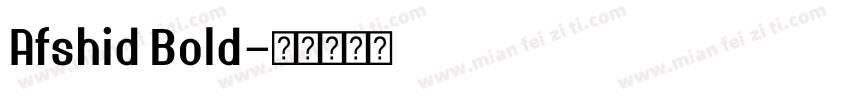 Afshid Bold字体转换